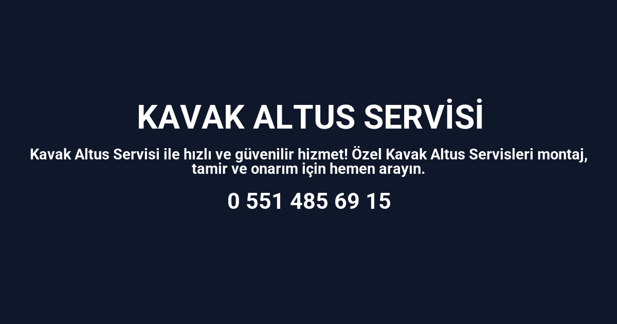 Kavak Altus Servisi